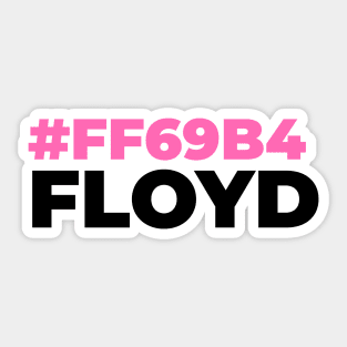 #FF69B4 FLOYD Sticker